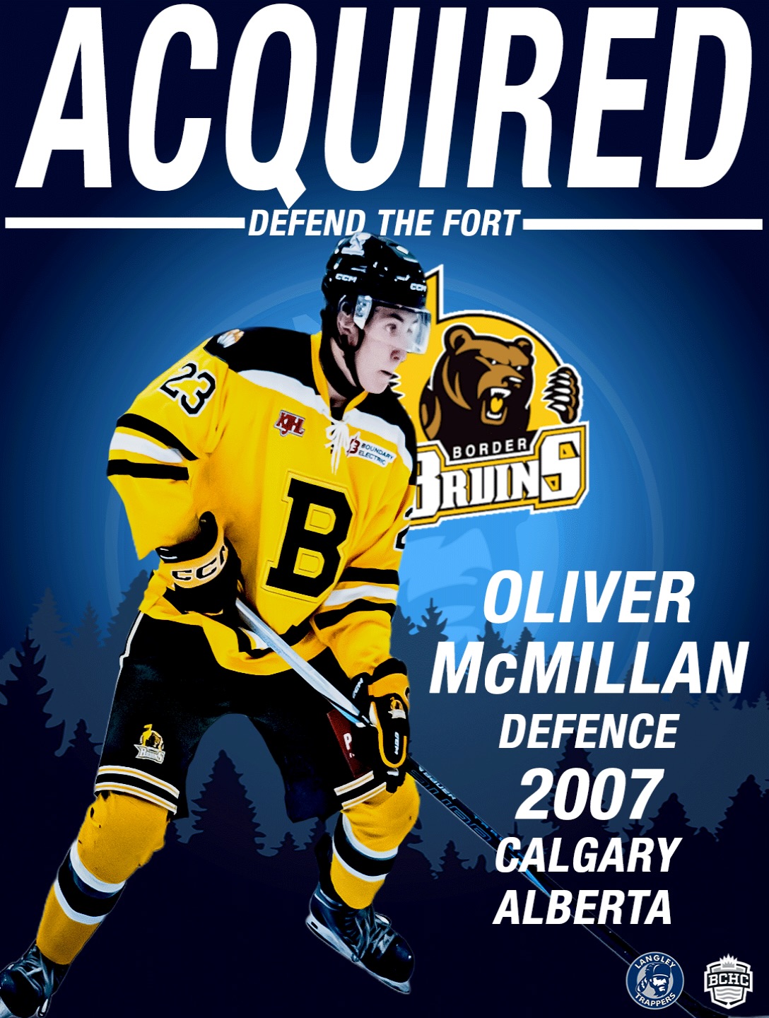 The Langley Trappers have acquired Oliver McMillan (Defence/Forward-2007) from the Grand Forks Border Bruins in exchange for a Player Development Fee. 

Oliver is a steady, solid player who has experience playing as a two-way forward and as a shut down defensemen. McMillan brings more size and experience to the Trappers roster. 

Welcome to the Trappers Oliver! 

Go TRAPPERS Go!

#defendthefort #rolltrapps #trapphouse